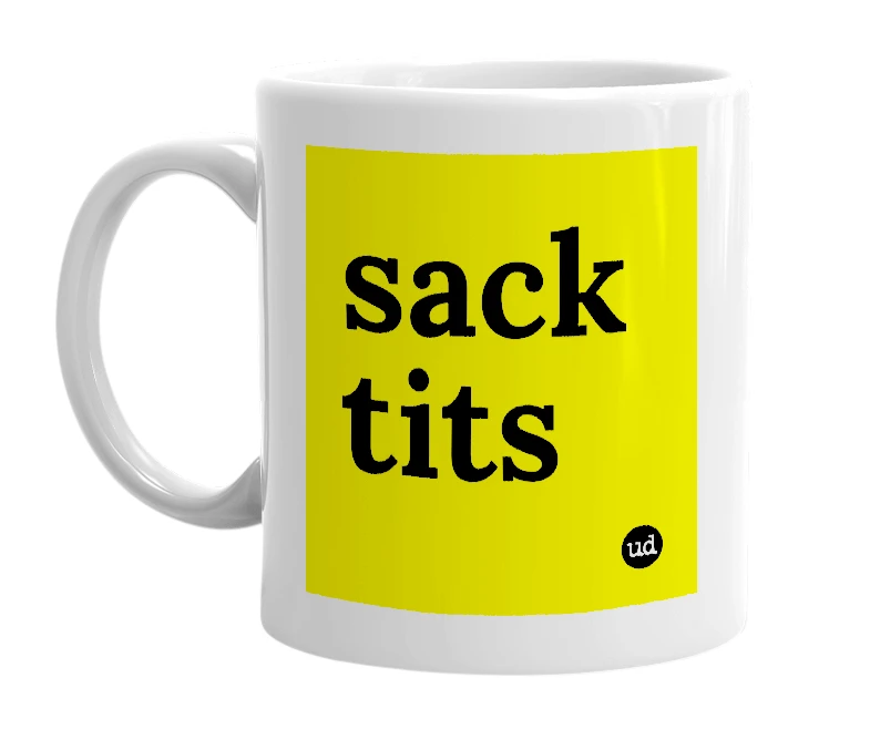 White mug with 'sack tits' in bold black letters