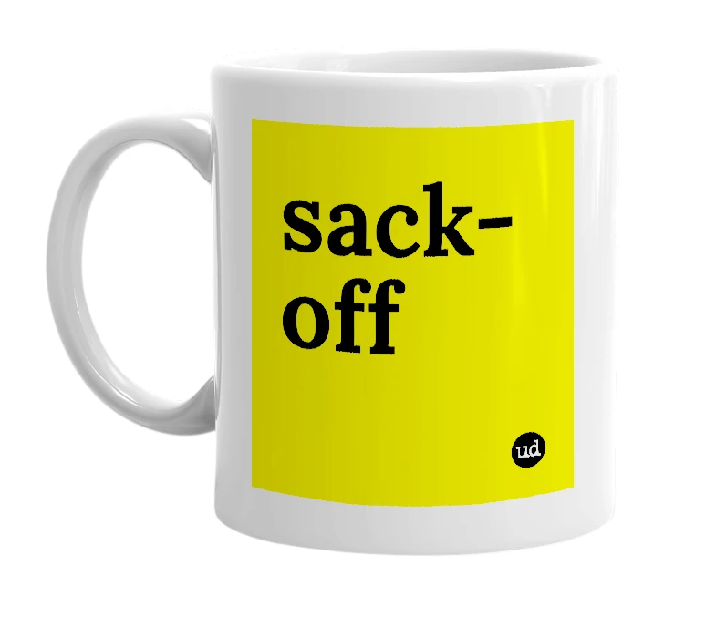 White mug with 'sack-off' in bold black letters