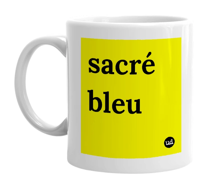 White mug with 'sacré bleu' in bold black letters