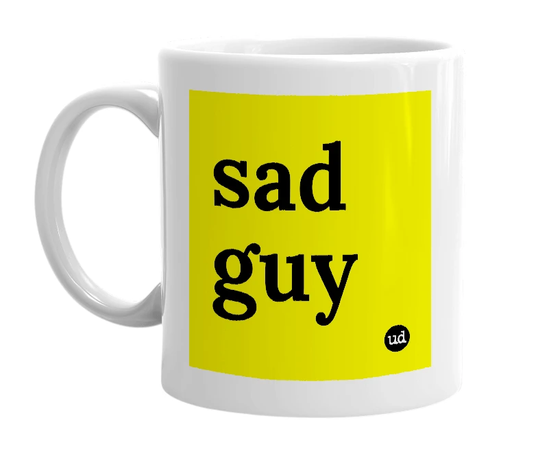 White mug with 'sad guy' in bold black letters