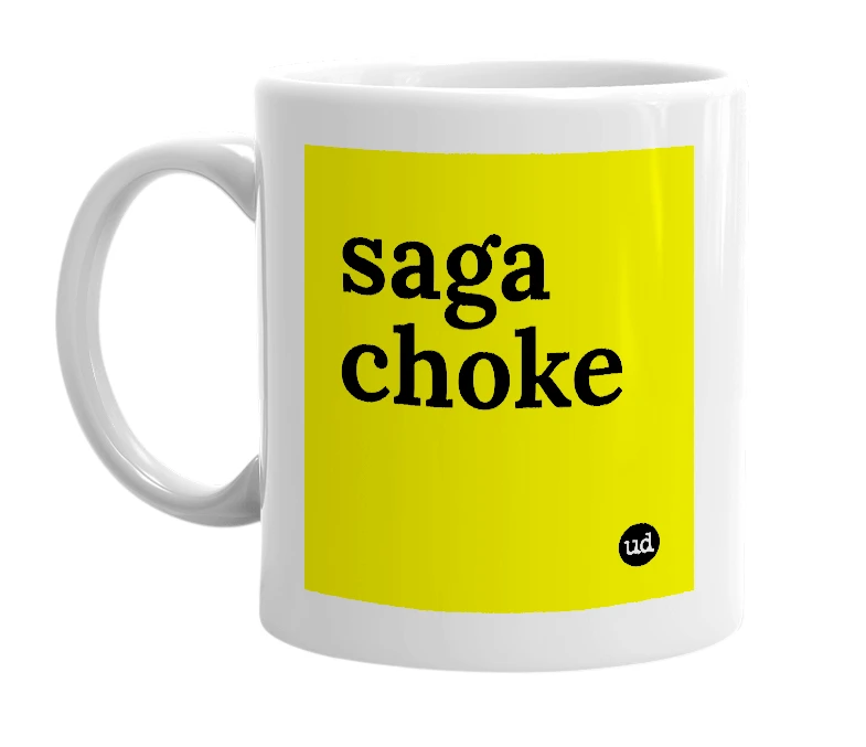 White mug with 'saga choke' in bold black letters