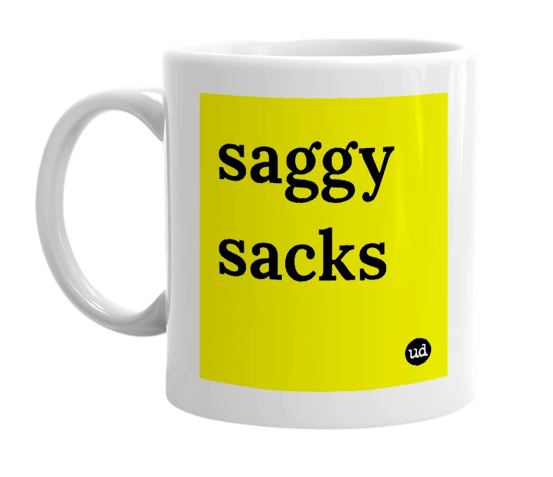 White mug with 'saggy sacks' in bold black letters
