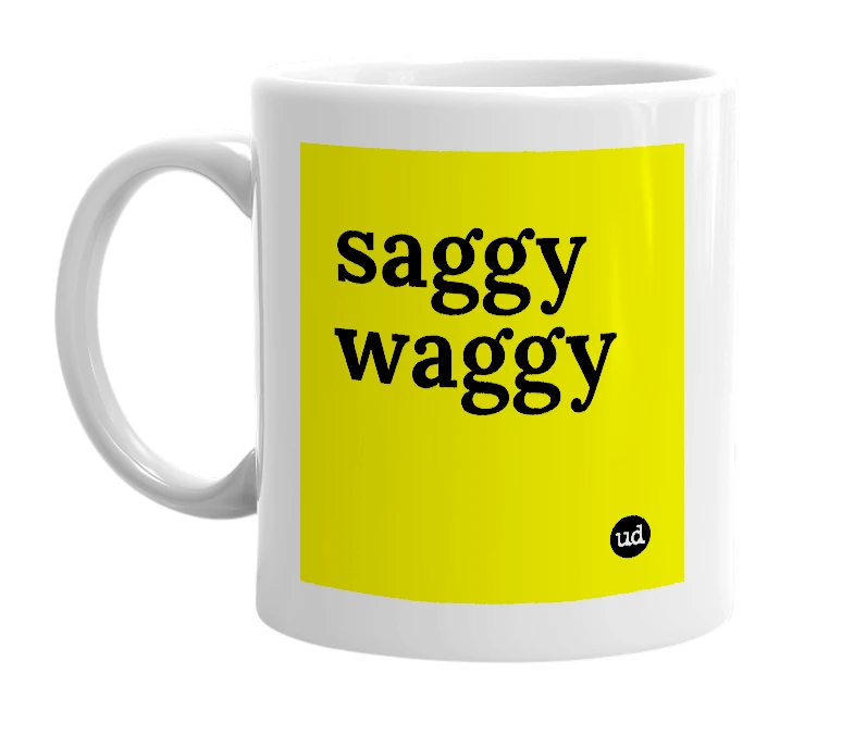 White mug with 'saggy waggy' in bold black letters