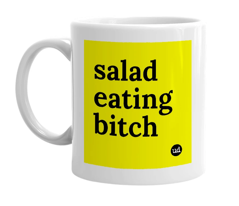 White mug with 'salad eating bitch' in bold black letters