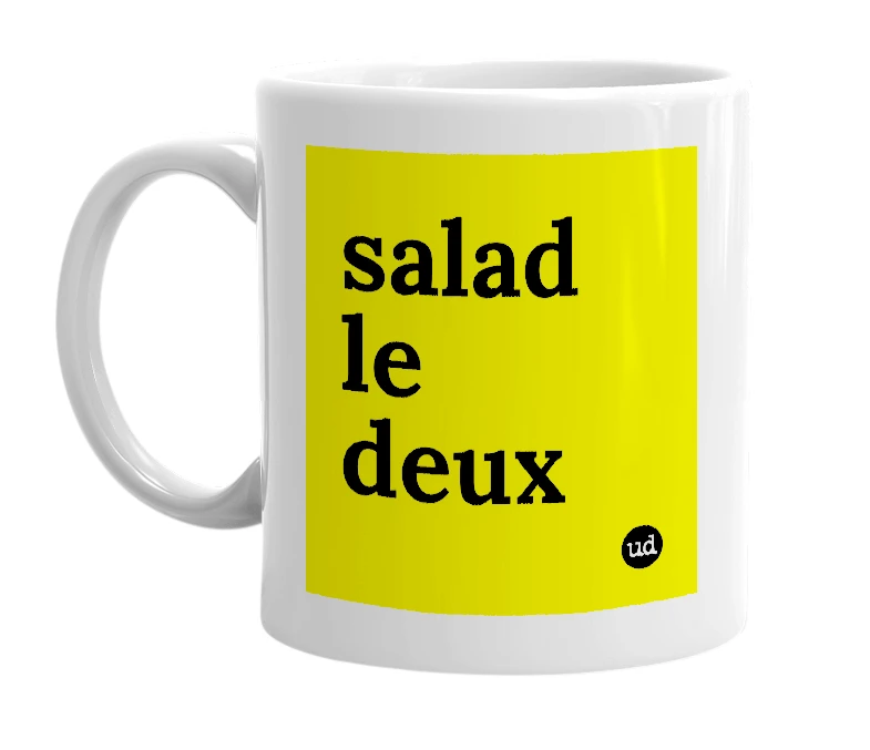 White mug with 'salad le deux' in bold black letters