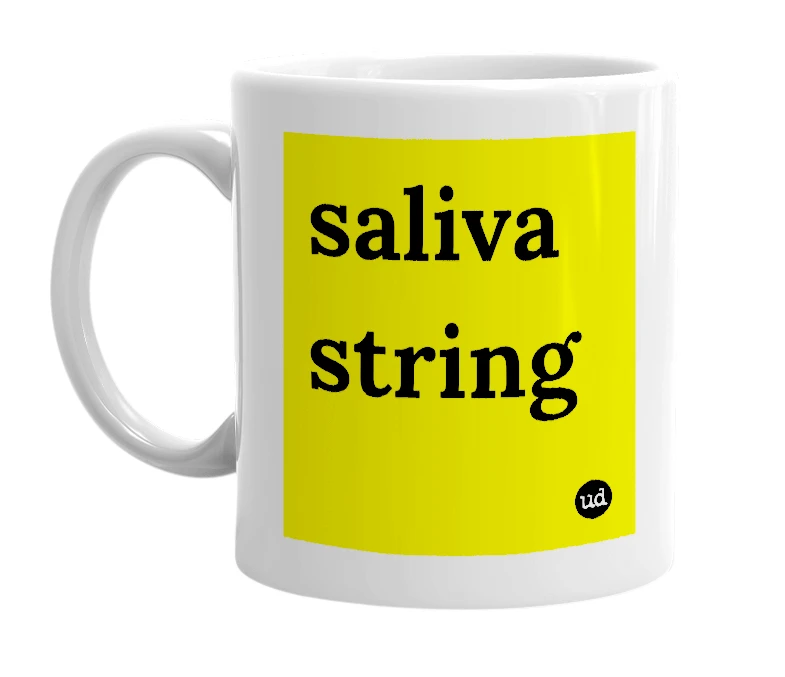 White mug with 'saliva string' in bold black letters