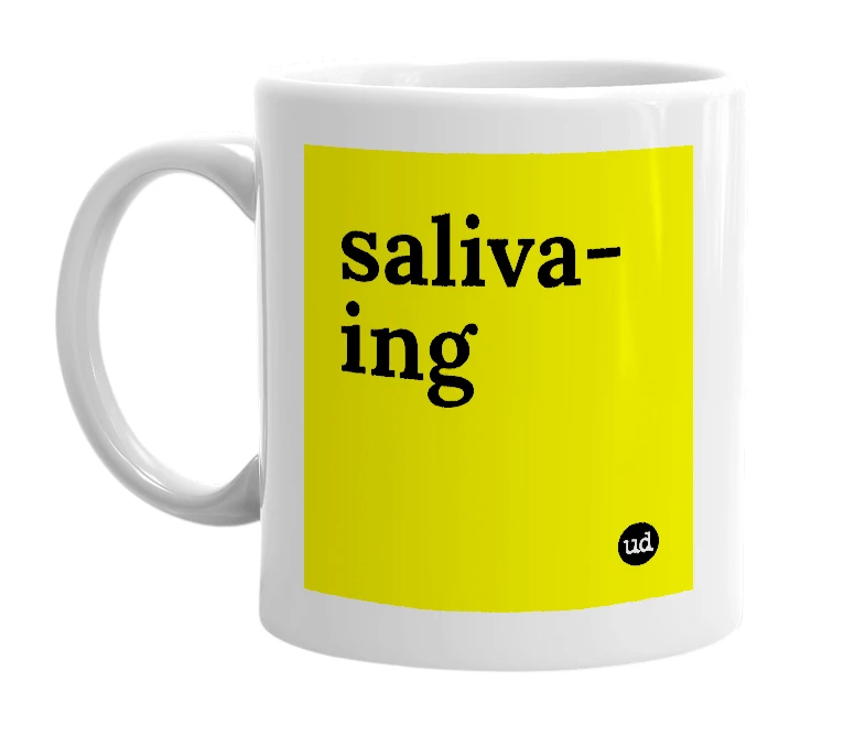 White mug with 'saliva-ing' in bold black letters