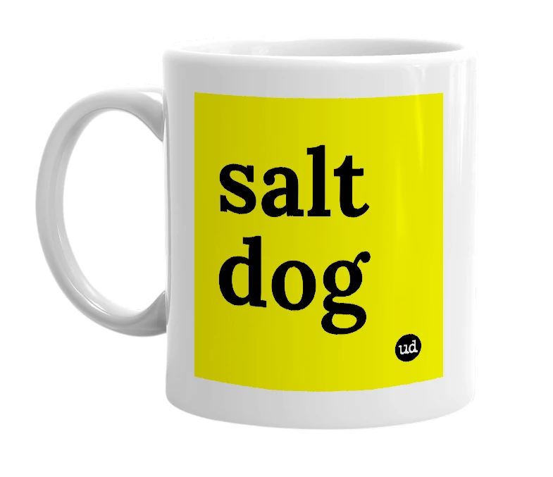 White mug with 'salt dog' in bold black letters