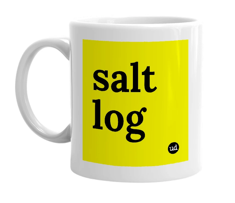 White mug with 'salt log' in bold black letters