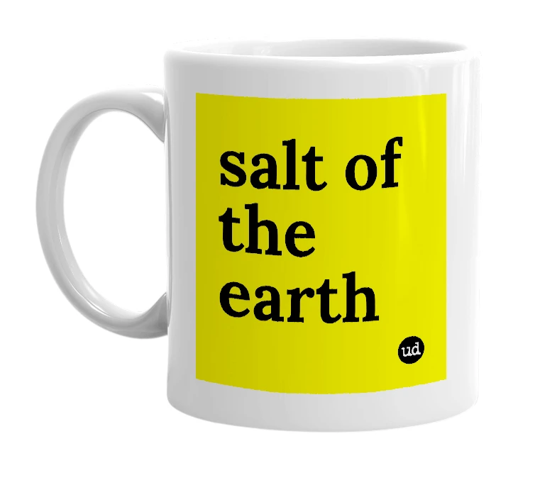 White mug with 'salt of the earth' in bold black letters