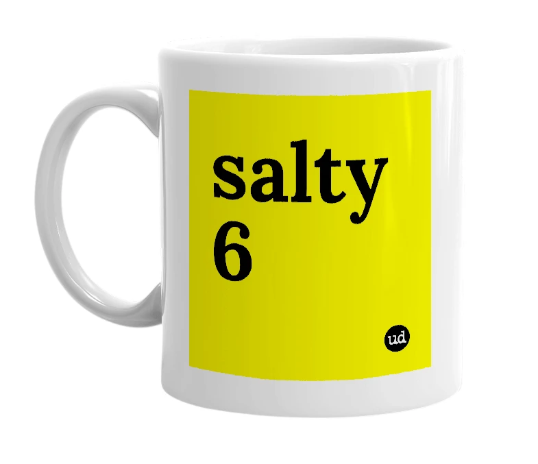 White mug with 'salty 6' in bold black letters