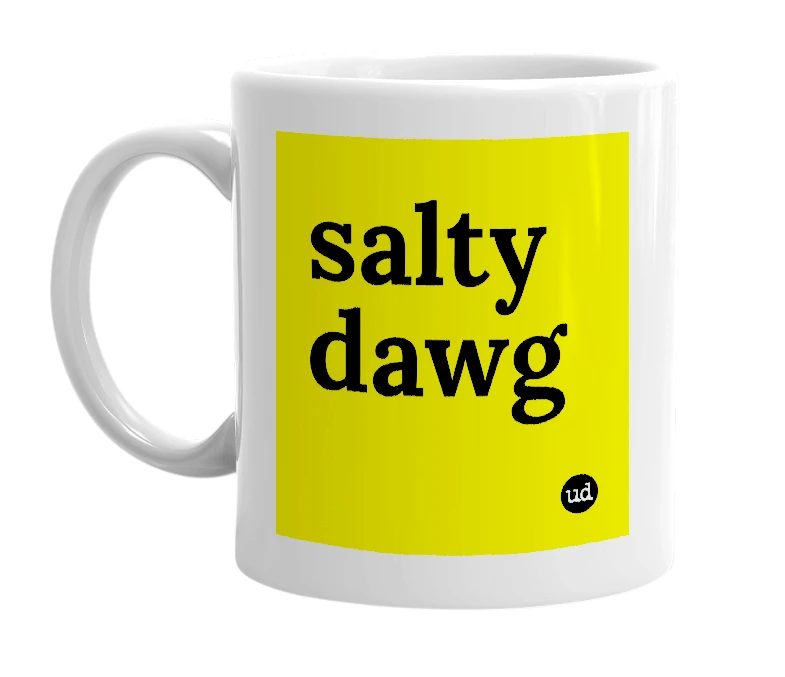 White mug with 'salty dawg' in bold black letters