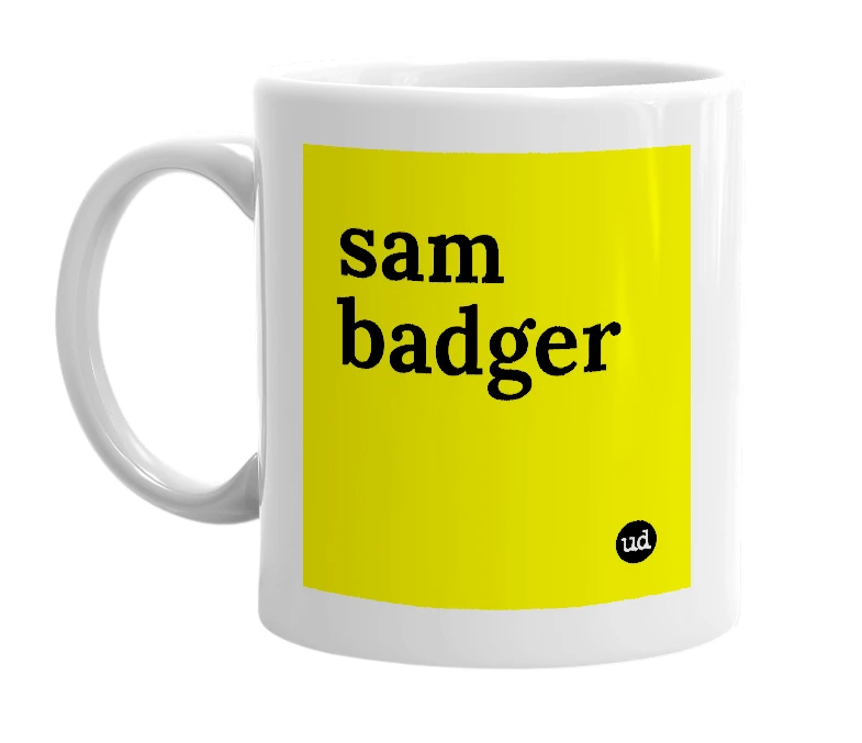 White mug with 'sam badger' in bold black letters