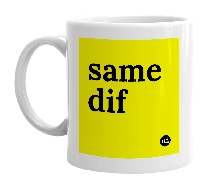 White mug with 'same dif' in bold black letters