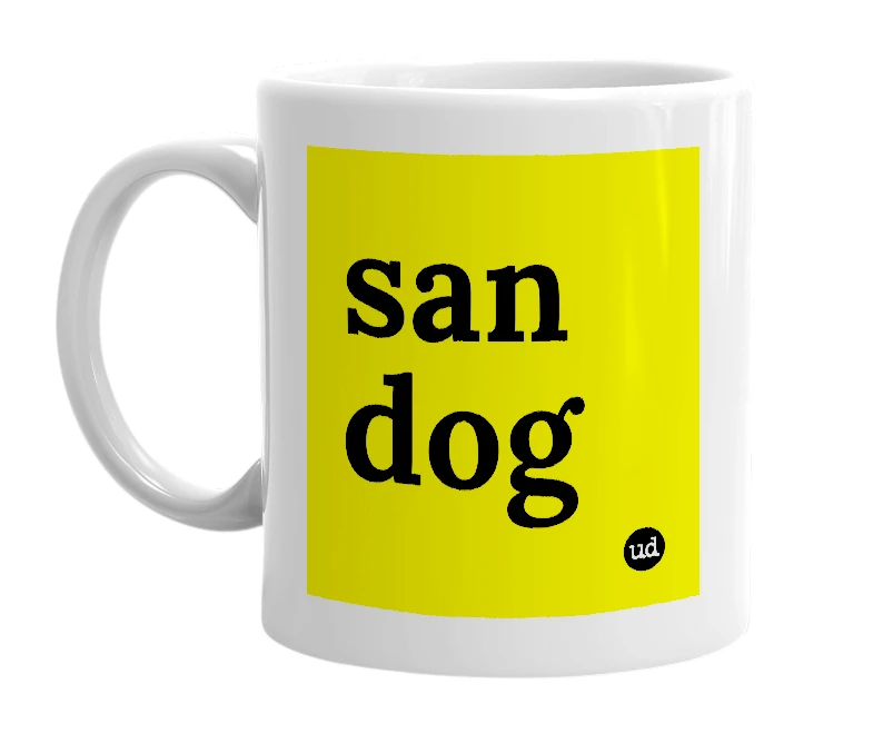 White mug with 'san dog' in bold black letters