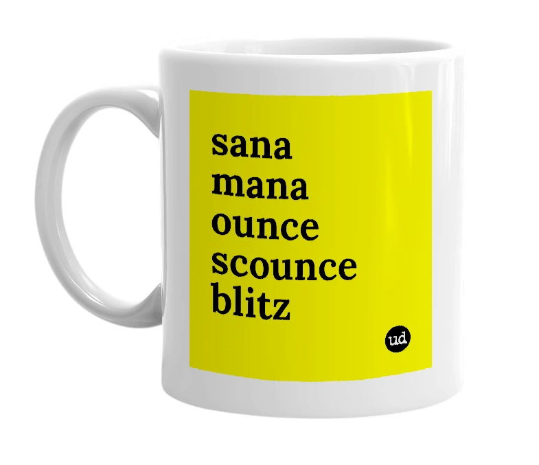 White mug with 'sana mana ounce scounce blitz' in bold black letters