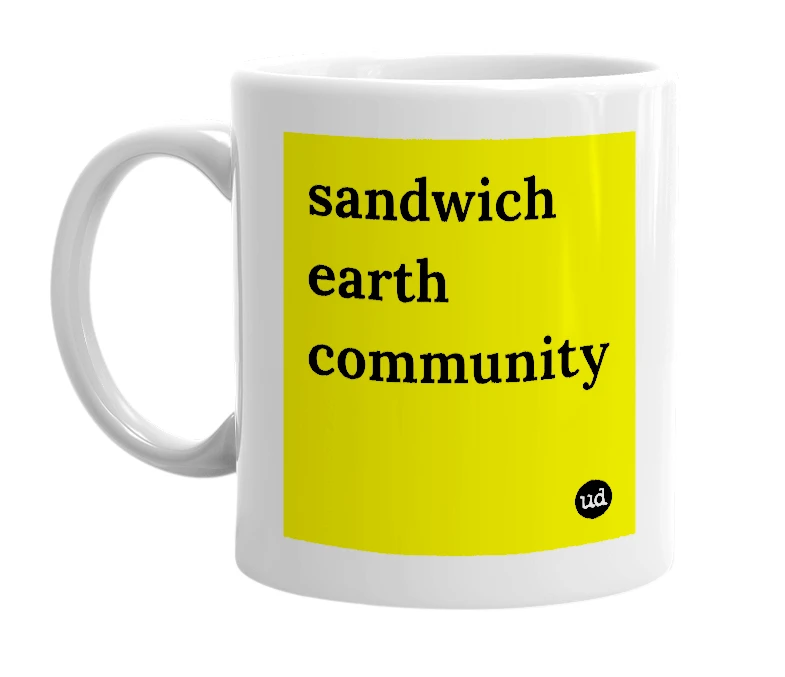 White mug with 'sandwich earth community' in bold black letters
