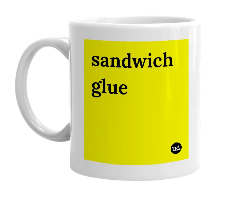 White mug with 'sandwich glue' in bold black letters