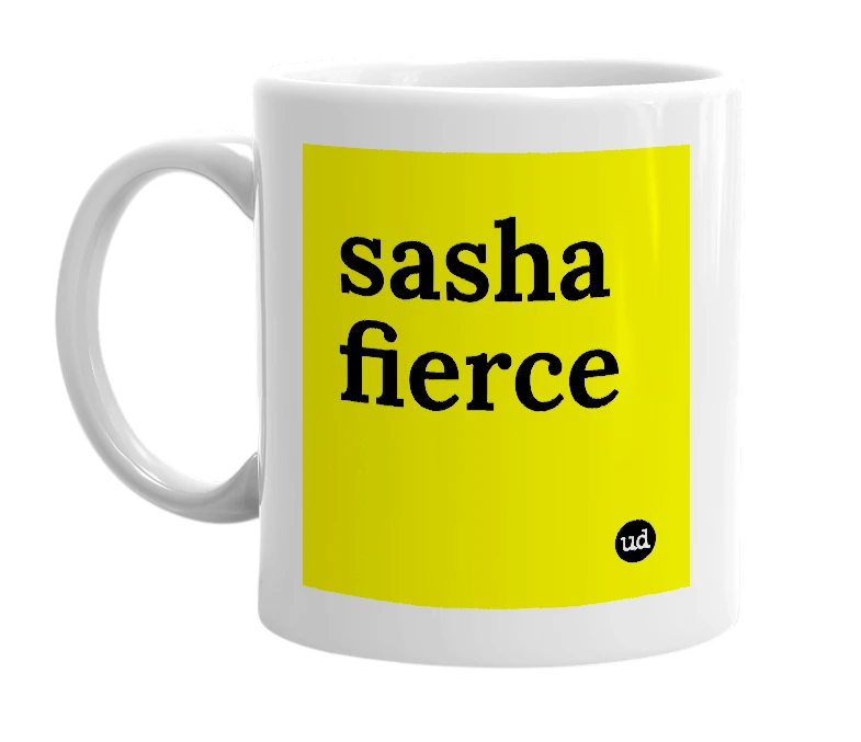 White mug with 'sasha fierce' in bold black letters