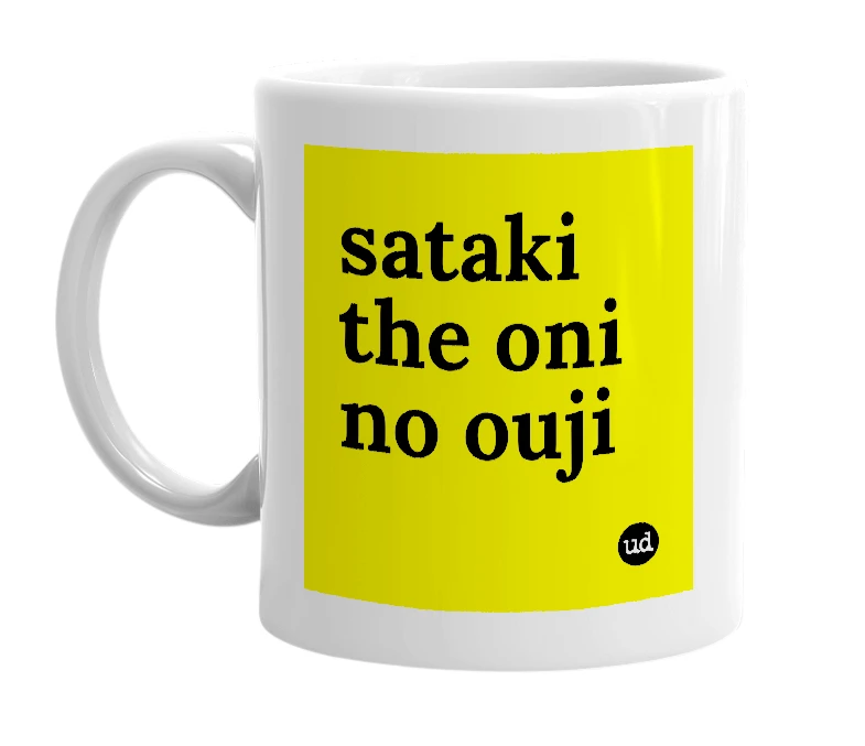 White mug with 'sataki the oni no ouji' in bold black letters