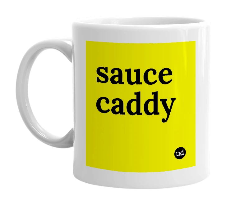 White mug with 'sauce caddy' in bold black letters