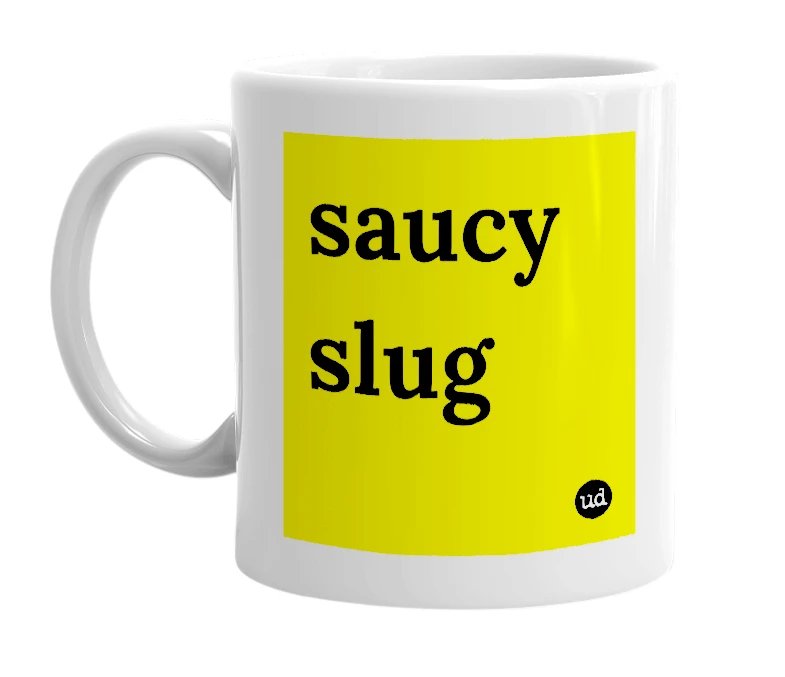 White mug with 'saucy slug' in bold black letters