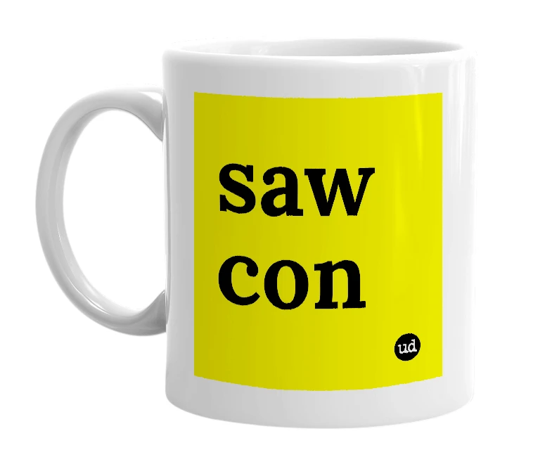 White mug with 'saw con' in bold black letters