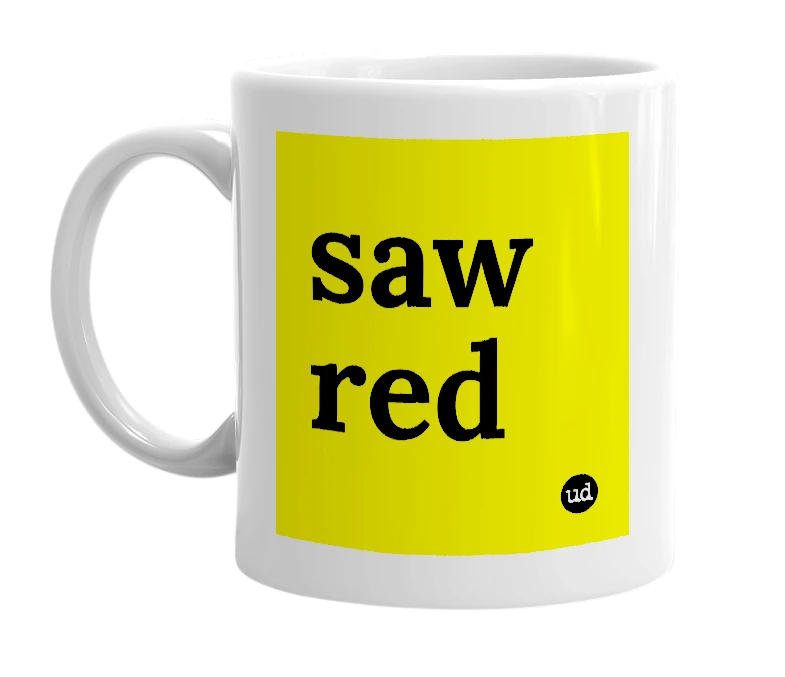 White mug with 'saw red' in bold black letters