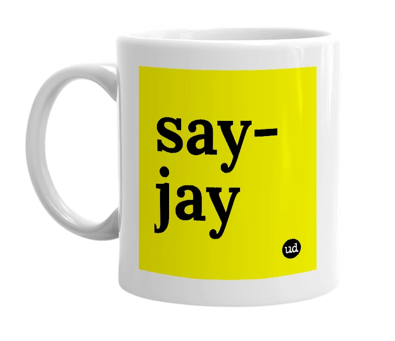 White mug with 'say-jay' in bold black letters