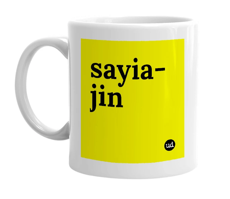 White mug with 'sayia-jin' in bold black letters