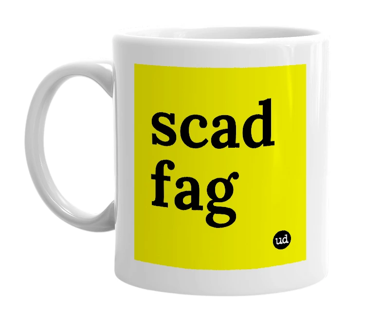 White mug with 'scad fag' in bold black letters