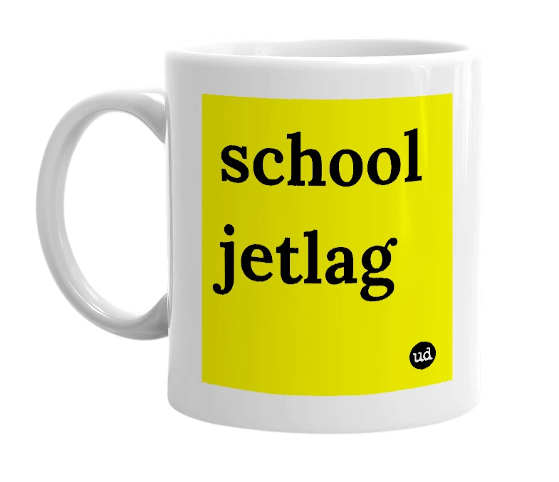 White mug with 'school jetlag' in bold black letters
