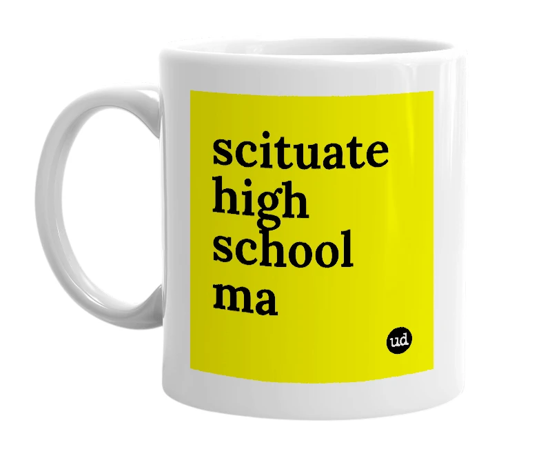 White mug with 'scituate high school ma' in bold black letters