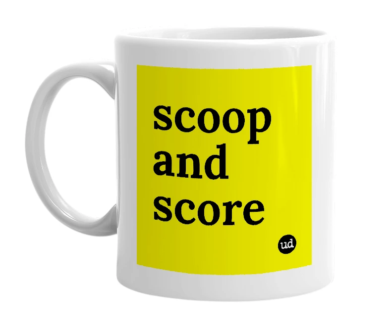 White mug with 'scoop and score' in bold black letters