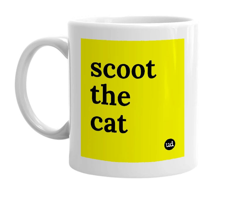 White mug with 'scoot the cat' in bold black letters