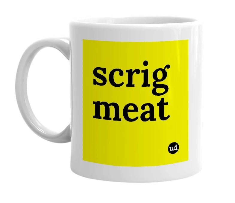 White mug with 'scrig meat' in bold black letters