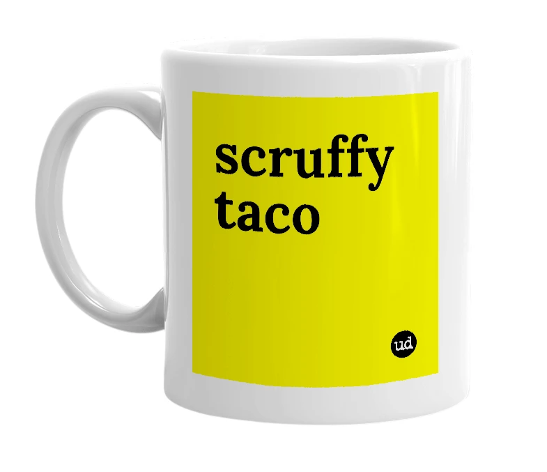 White mug with 'scruffy taco' in bold black letters