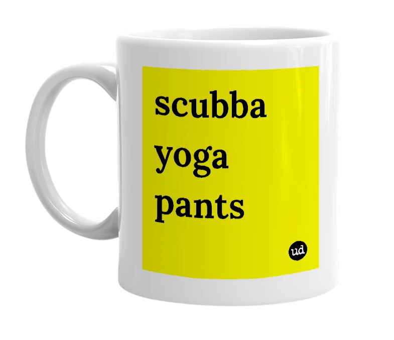White mug with 'scubba yoga pants' in bold black letters