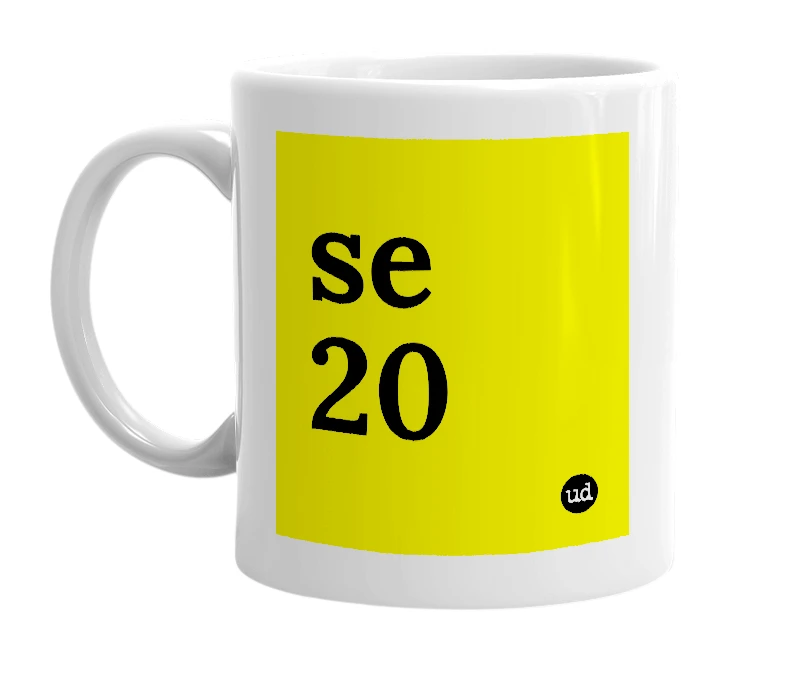 White mug with 'se 20' in bold black letters