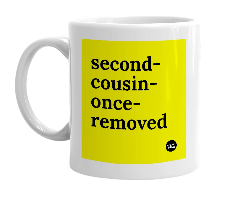 White mug with 'second-cousin-once-removed' in bold black letters