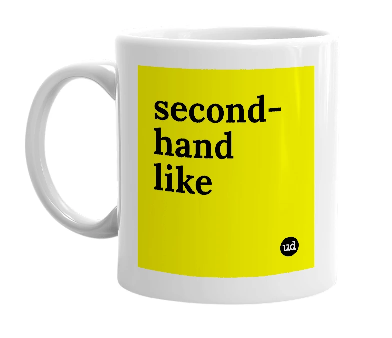 White mug with 'second-hand like' in bold black letters