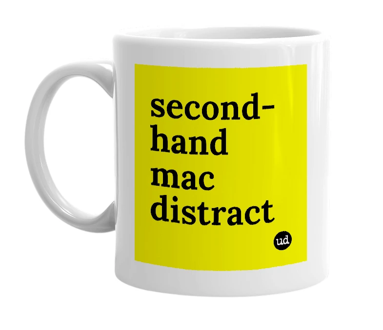 White mug with 'second-hand mac distract' in bold black letters