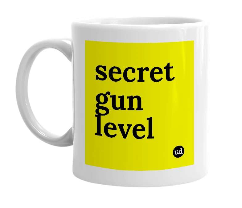 White mug with 'secret gun level' in bold black letters