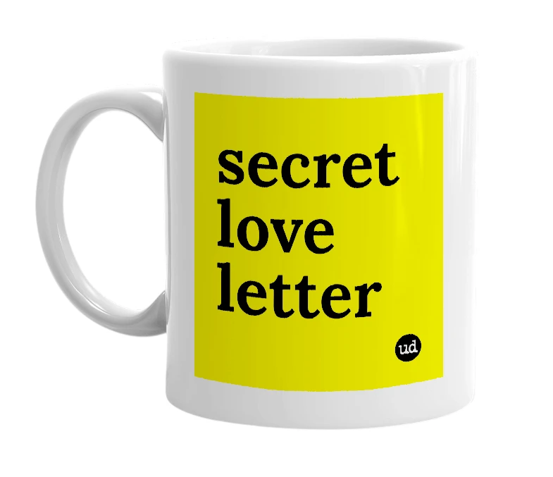 White mug with 'secret love letter' in bold black letters