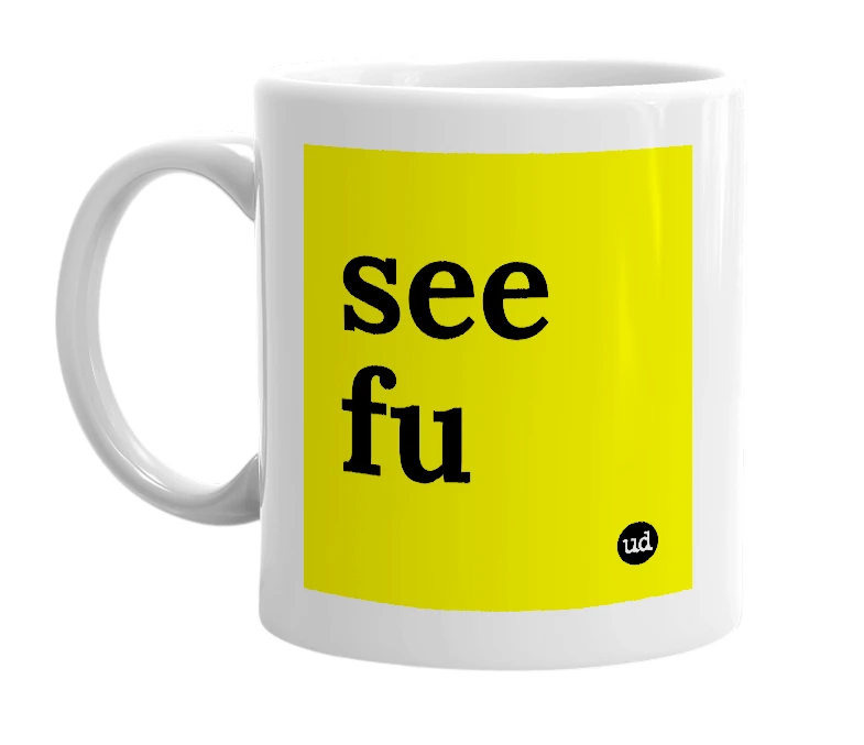 White mug with 'see fu' in bold black letters