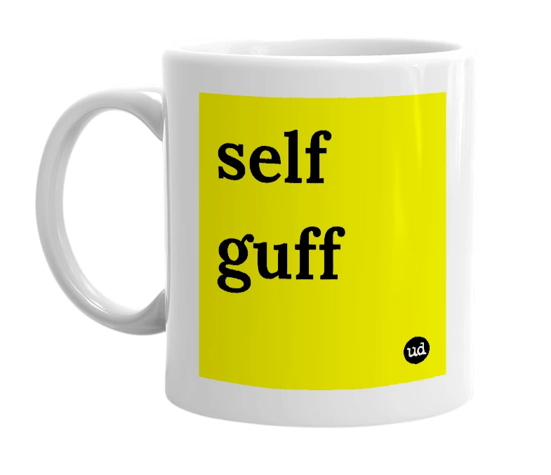 White mug with 'self guff' in bold black letters