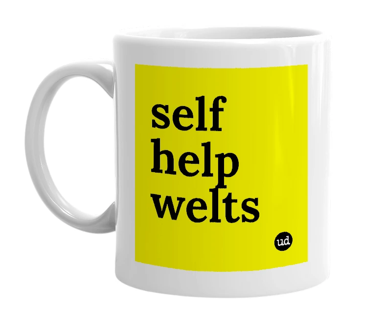 White mug with 'self help welts' in bold black letters