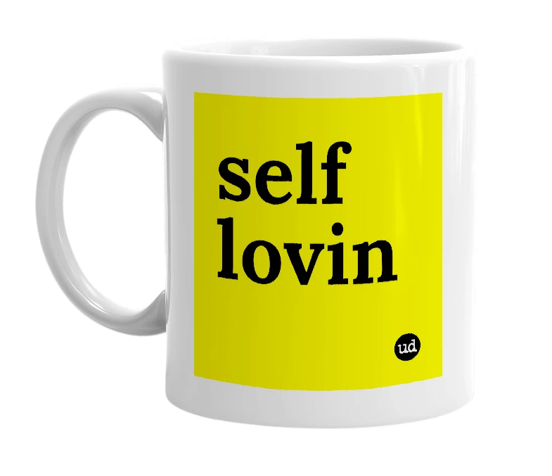 White mug with 'self lovin' in bold black letters