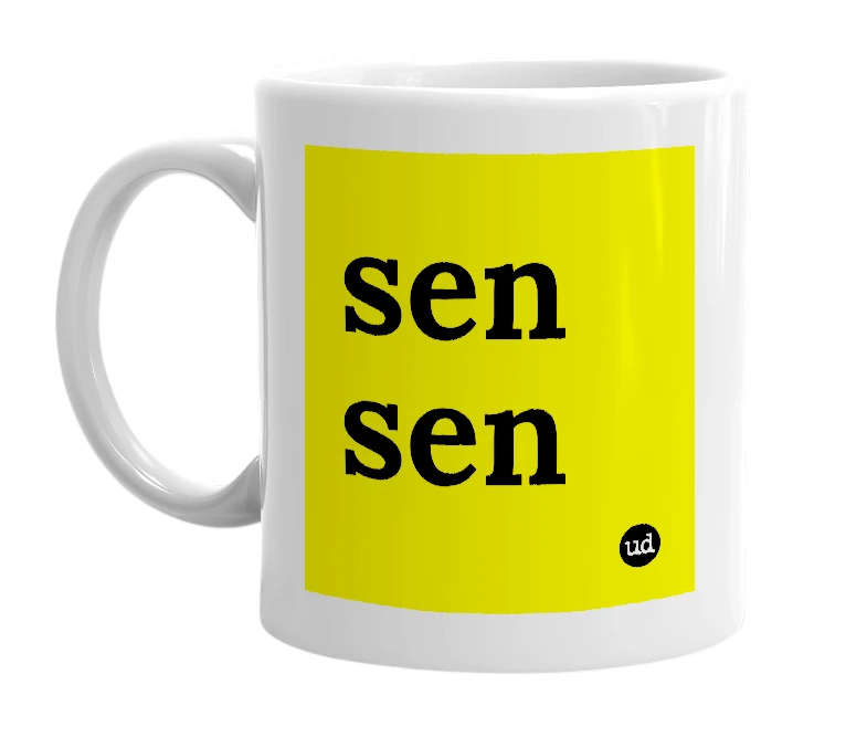 White mug with 'sen sen' in bold black letters