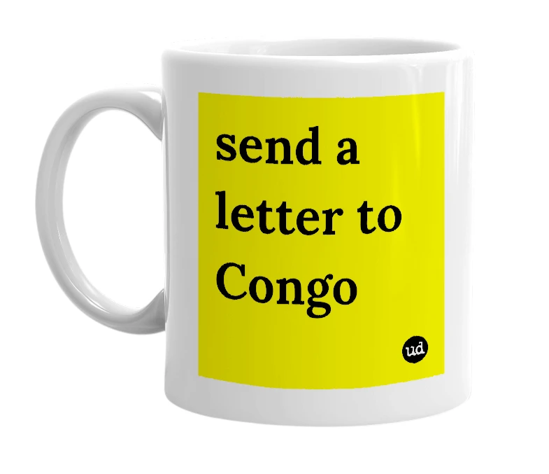 White mug with 'send a letter to Congo' in bold black letters